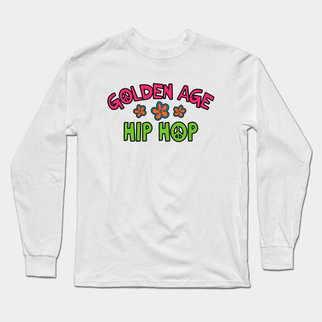 Golden Age Hiphop Long Sleeve T-Shirt by Tee4daily